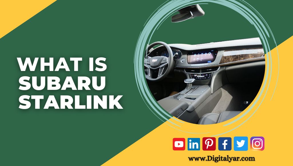 Subaru Starlink: Revolutionizing the Driving Experience with Advanced Technology